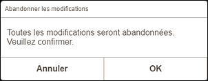 figure&nbsp;: Écran Abandonner les modifications