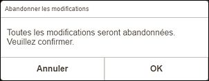 figure : Écran Abandonner les modifications
