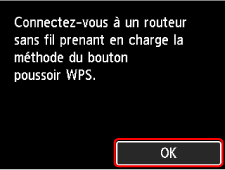 Écran WPS (Bouton pouss.)&nbsp;: sélectionnez OK