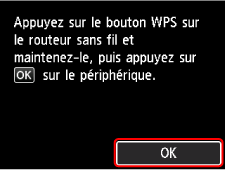 Écran WPS (Bouton pouss.)&nbsp;: sélectionnez OK