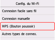 Écran Configuration Wi-Fi : sélectionnez WPS (Bouton pouss.)