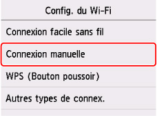 Écran Config. du Wi-Fi : sélectionnez Connexion manuelle