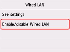 Pantalla LAN cableada: seleccionar LAN cableada activa/inactiva
