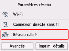 Écran Paramètres réseau&nbsp;: Sélectionnez Réseau câblé