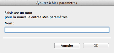 figure&nbsp;: boîte de dialogue Ajouter à Mes paramètres