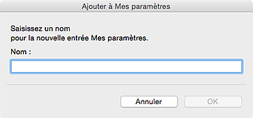 figure : Boîte de dialogue Ajouter à Mes paramètres