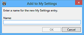 figure: Add to My Settings dialog box