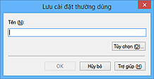 hình: Hộp thoại Lưu cài đặt thường dùng