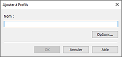 figure&nbsp;: Boîte de dialogue Ajouter à Profils