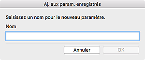 figure : Boîte de dialogue Aj. aux param. enregistrés