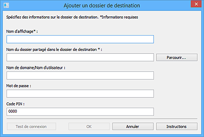 figure : Boîte de dialogue Ajouter un dossier de destination/Modifier le dossier de destination