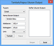 gambar: Kotak dialog Tambah/Hapus Ukuran Output