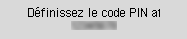 Écran WPS (Code PIN)&nbsp;: Définissez le code PIN affiché sur le routeur sans fil
