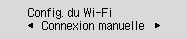 Écran Config. du Wi-Fi : sélectionnez Connexion manuelle