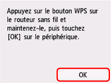 Écran WPS (Bouton pouss.)&nbsp;: sélectionnez OK