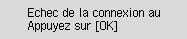 Écran d'erreur&nbsp;: Echec de la connexion au routeur sans fil