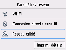 Écran Paramètres réseau : Sélectionnez Réseau câblé