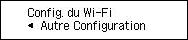 Écran Configuration Wi-Fi&nbsp;: sélectionnez Autre Configuration