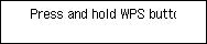 [WPS(누름단추)] 화면: WPS를 지원하는 무선 라우터에 연결