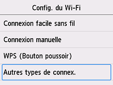 Écran Config. du Wi-Fi : sélectionnez Autres types de connex.