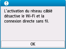 Écran Réseau câblé : Activ. réseau câblé désactive Wi-Fi et Connexion directe sans fil