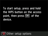 Pantalla Método de pulsador: Para iniciar la configuración, mantenga pulsado el botón WPS del punto de acceso y pulse OK en el dispositivo