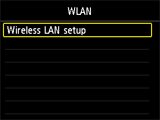 WLAN screen: Select Wireless LAN setup