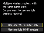 Wireless router selection screen: Multiple wireless routers with the same name exist.