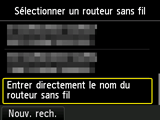 Écran de sélection du routeur sans fil : sélectionnez Entrer directement le nom du routeur sans fil