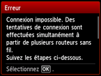 Écran d'erreur : Connexion impossible. Des tentatives de connexion sont effectuées simultanément à partir de plusieurs routeurs sans fil.