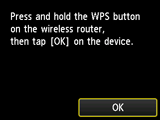 Push button method screen: Press and hold the WPS button on the wireless router, then tap OK on the device