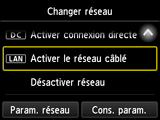 Écran Changer réseau : Sélection de l'option Activer le réseau câblé