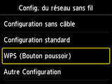 Écran Config. du réseau sans fil : sélectionnez WPS (Bouton poussoir)