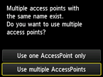 Schermata di selezione del punto di accesso: Selezionare Usa più punti di accesso