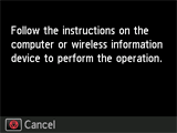 Cableless setup screen: Follow the instructions on the computer or wireless information device to perform the operation