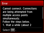 Error screen: Cannot connect. Connections are being attempted from multiple access points simultaneously.