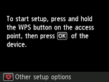 หน้าจอวิธีการกดปุ่ม: Press and hold the WPS button on the access point, then press OK of the device