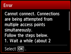 Error screen: Cannot connect. Connections are being attempted from multiple access points simultaneously.