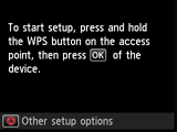 Pantalla Método de pulsador: Para iniciar la configuración, mantenga pulsado el botón WPS del punto de acceso y pulse OK en el dispositivo