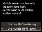 Wireless router selection screen: Select Use multiple Wi-Fi routers