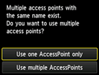 Access point selection screen: Select Use one AccessPoint only