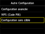 Ecran Autre Configuration : sélectionnez Config. sans câble