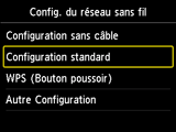 Ecran Config. réseau sans fil : Sélection Configuration standard