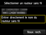 Écran de sélection du routeur sans fil : sélectionnez Entrer directement le nom du routeur sans fil