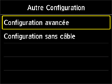 Ecran Autre configuration : Sélection Configuration avancée