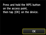 누름단추 방법 화면: 액세스 포인트의 WPS 버튼을 길게 누른 다음 장치의 OK를 누르십시오