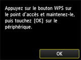 Écran Bouton poussoir : Appuyez sur le bouton WPS du point d'accès et maintenez-le enfoncé, puis touchez OK sur le périphérique