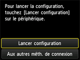 Ecran Bouton poussoir : Pour démarrer la configuration, touchez Lancer configuration sur le périphérique