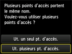 Ecran de sélection du point d'accès : Sélection Ut. plusieurs pt. d'accès.