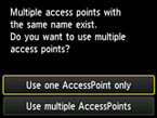 Piekļuves punkta atlases ekrāns: atlasiet Izm.tik.vienu piekļ. punktu